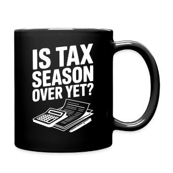 La saison des impôts est-elle terminée ? - Mug uni - noir - Droite