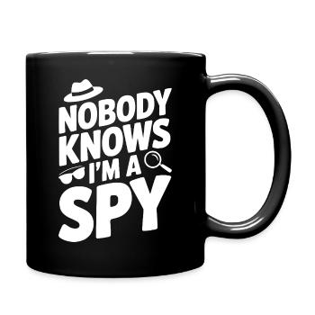 Niemand weiß, dass ich ein Spion bin - Tasse einfarbig - Schwarz - Rechts