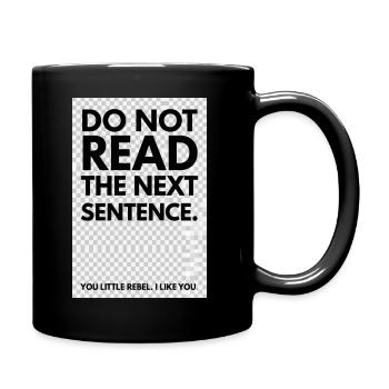 Rebelle Typo: Do Not Read The Next Sentence - Mug uni - noir - Droite