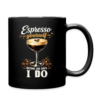 JGA Espresso Martini: Espresso Yourself Before I D - Tasse einfarbig - Schwarz - Rechts