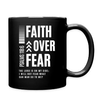 Faith over fear – Psalm 118:6 - Full Colour Mug - black - Right