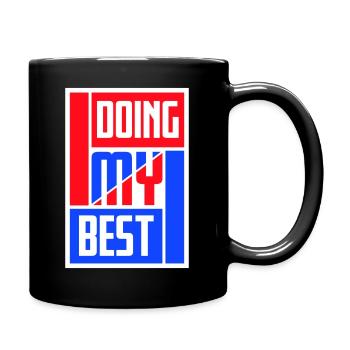 Doing My Best Lustig Ehrlich Motivational Spruch - Tasse einfarbig - Schwarz - Rechts