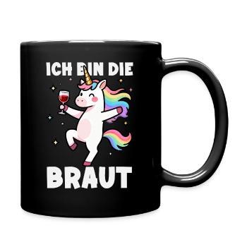 Ich Bin Die Braut Jga Einhorn Wein Brautparty - Tasse einfarbig - Schwarz - Rechts