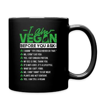 Ich bin Veganer, bevor du fragst - Tasse einfarbig - Schwarz - Rechts
