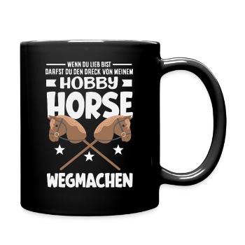 Mein Hobby Horse Wegmachen - Tasse einfarbig - Schwarz - Rechts