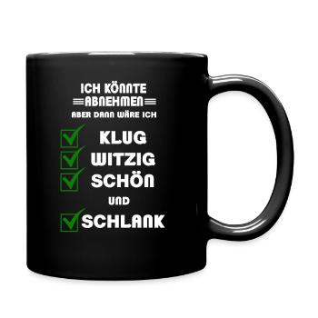 abnehmen witziger spruch - Tasse einfarbig - Schwarz - Rechts