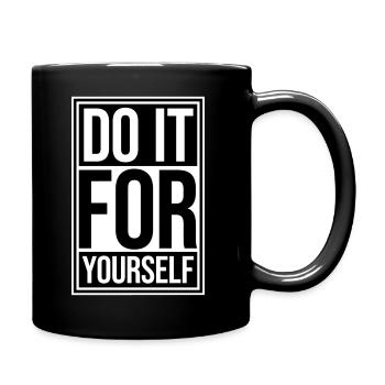 Do It For Yourself Inspirierend Selbstliebe Zitat - Tasse einfarbig - Schwarz - Rechts