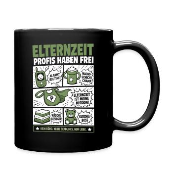 Elternzeit Profis Haben Frei - Tasse einfarbig - Schwarz - Rechts