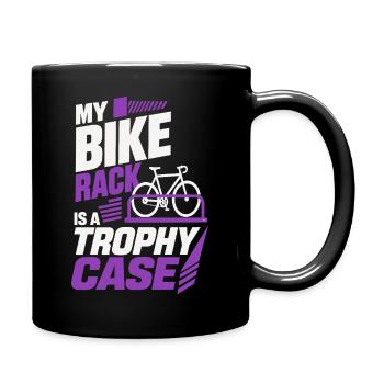 My Bike Rack Is a Trophy Case – Fahrrad Humor - Tasse einfarbig - Schwarz - Rechts
