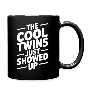 Die coolen Zwillinge sind einfach aufgetaucht - Tasse einfarbig - Schwarz - Rechts