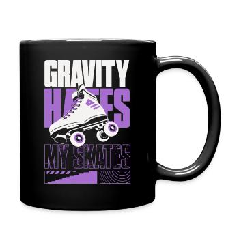 Gravity Hates My Skates – Rollschuhe - Tasse einfarbig - Schwarz - Rechts