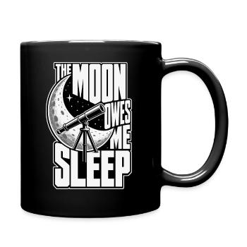 Astronomiehumor – The Moon Owes Me Sleep - Tasse einfarbig - Schwarz - Rechts