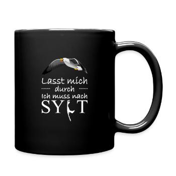 Lasst mich durch! Ich muss nach Sylt! Möwe - Tasse einfarbig - Schwarz - Rechts