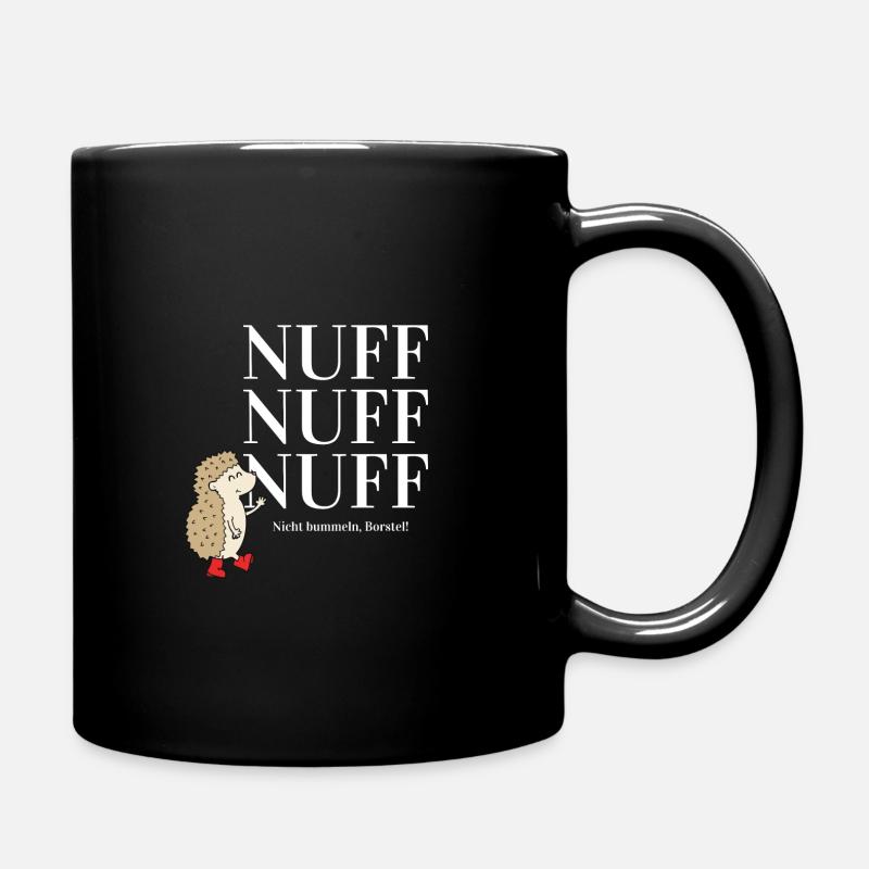 Nuff nuff nuff - Nicht bummeln Borstel! - weiß - Tasse einfarbig - Schwarz