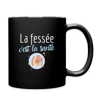 Fessée c'est la santé humour coquin érotique sexe - Mug uni - noir - Droite