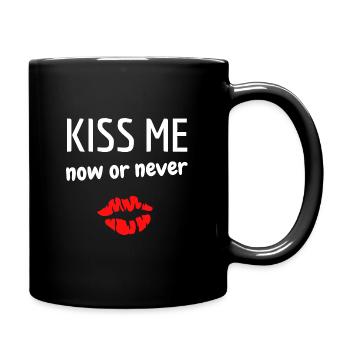 Küss mich jetzt oder nie trifft Humor Küsse - Tasse einfarbig - Schwarz - Rechts