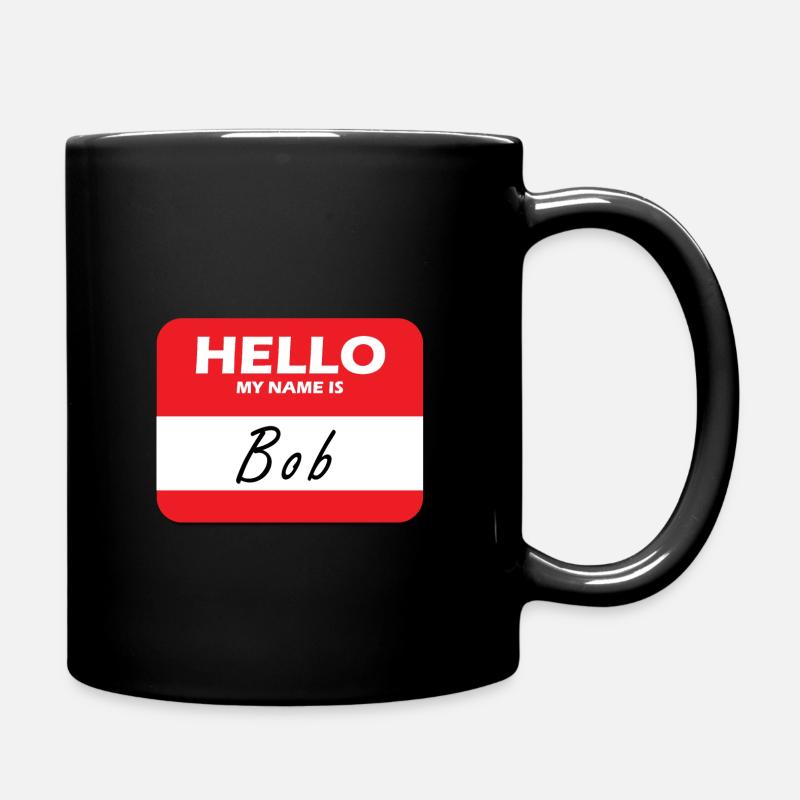 HELLO MY NAME IS BOB - Mug uni - noir