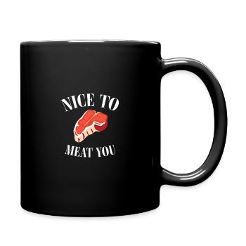 Nice To Meat You - For meat lovers - Full Colour Mug - black - Right