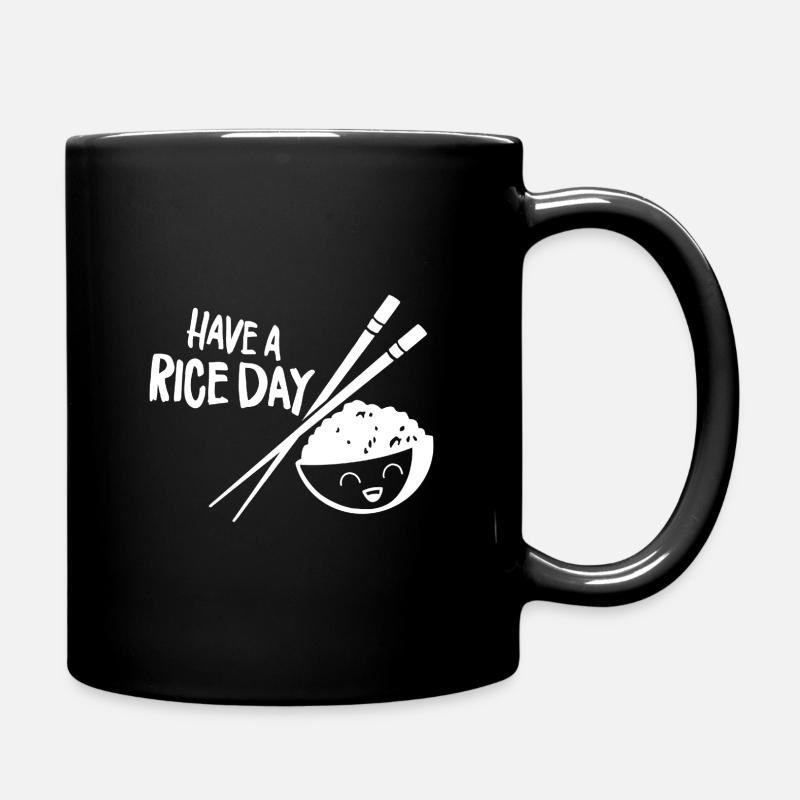 Have a rice day - Tasse einfarbig - Schwarz