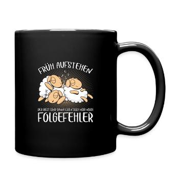 Früh Aufstehen Folgefehler - Langschläfer Schafe - Tasse einfarbig - Schwarz - Rechts