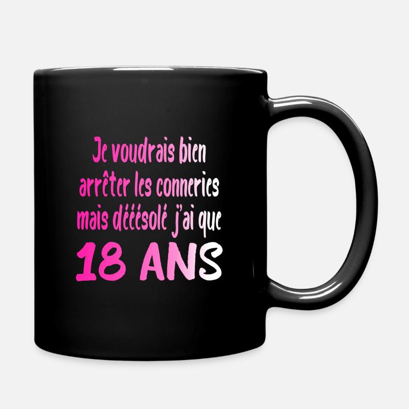 ANNIVERSAIRE 18 ANS HUMOURS CITATION DRÖLE BLAGUE - Mug uni - noir