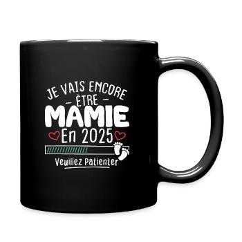Je Vais Encore être Mamie En 2025 - Mug uni - noir - Droite