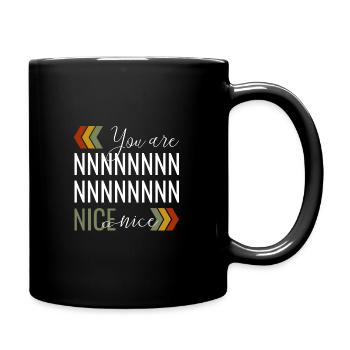You are nice - Full Colour Mug - black - Right