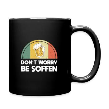 Dont Worry Be Soffen - Tasse einfarbig - Schwarz - Rechts