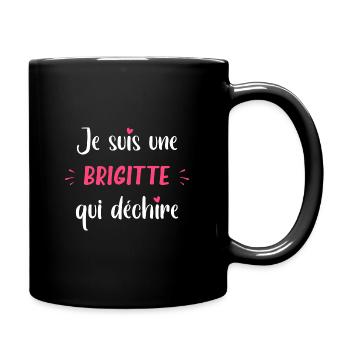 Je suis une brigitte qui déchire - Mug uni - noir - Droite