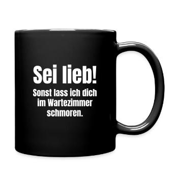 Soyez gentils ! Sinon, je vous laisse dans la salle d’attente - Mug uni - noir - Droite