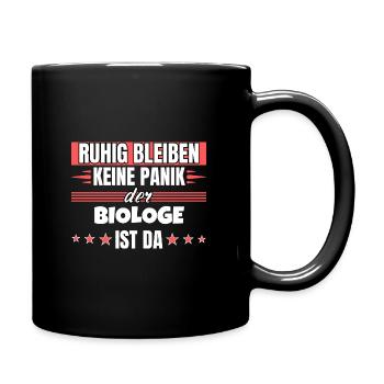 Ruhig bleiben ich bin Biologe - Tasse einfarbig - Schwarz - Rechts