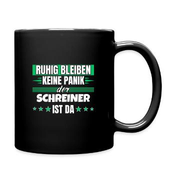Ruhig bleiben ich bin Schreiner - Tasse einfarbig - Schwarz - Rechts