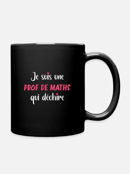 Je suis une prof de maths qui déchire - Mug uni - noir