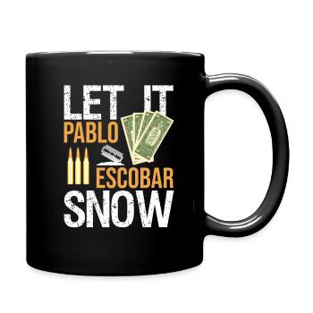 Pablo Escobar "Let it Snow" - Tasse einfarbig - Schwarz - Rechts