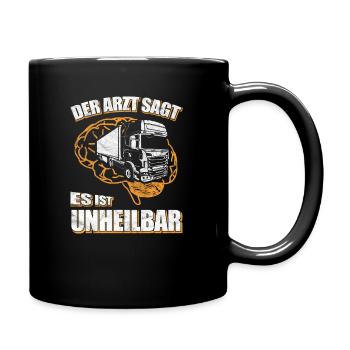 Trucker - Der Arzt sagt es ist unheilbar - Tasse einfarbig - Schwarz - Rechts