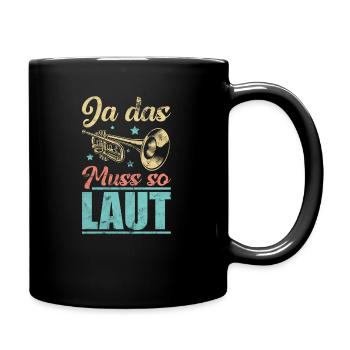 Trompeter - Ja das muss so laut - Tasse einfarbig - Schwarz - Rechts