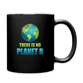 There is no Planet B - Tasse einfarbig - Schwarz - Rechts