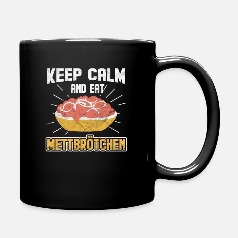 Keep calm and eat Mettbrötchen - Tasse einfarbig - Schwarz