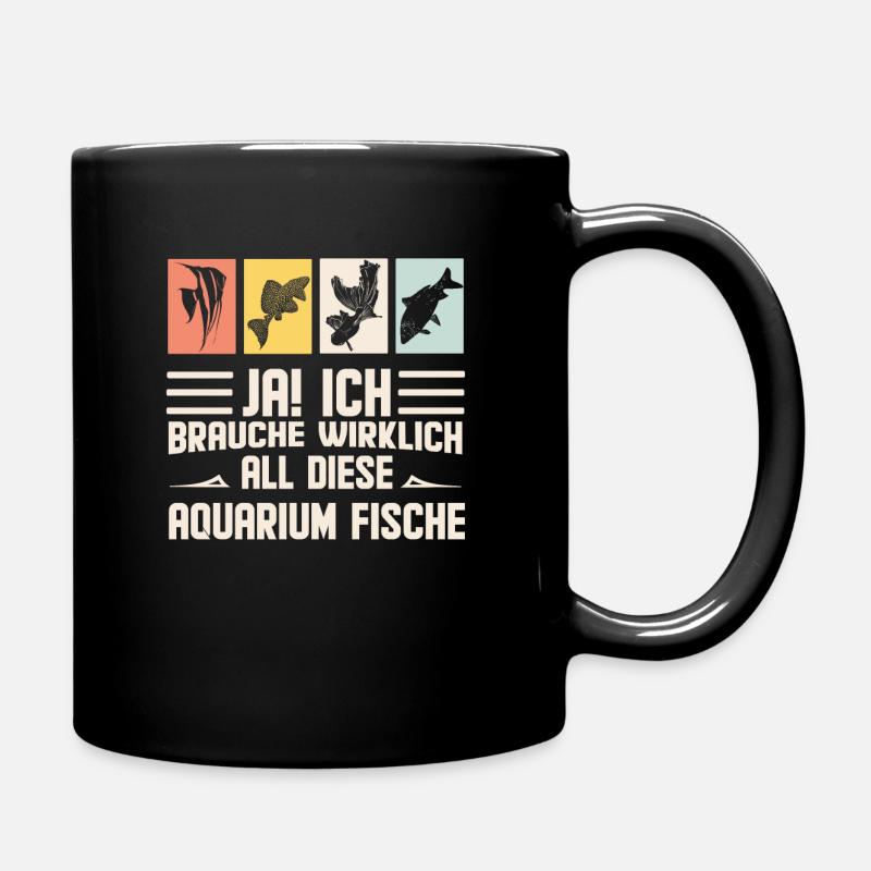 Aquarium Fisch Aquarianer Sprüche Geschenk - Tasse einfarbig - Schwarz