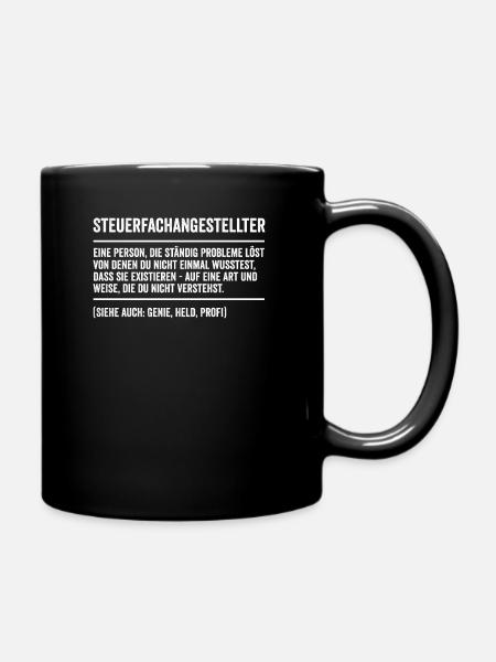 Steuerfachangestellter lustiges Sprüche Geschenk - Tasse einfarbig - Schwarz