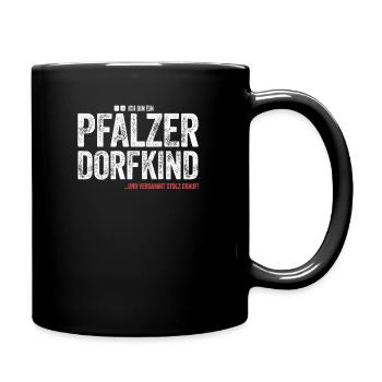 Pfälzer Dorfkind lustiges Sprüche Geschenk - Tasse einfarbig - Schwarz - Rechts