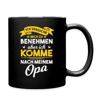 Benehmen? Ich komme nach meinem Opa - Tasse einfarbig - Schwarz - Rechts