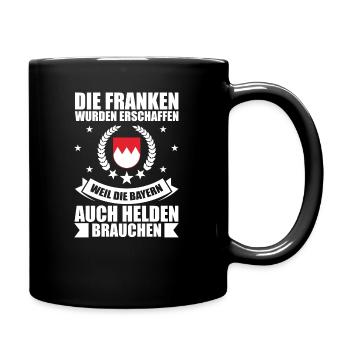 Lustiges Franken Sprüche Geschenk - Tasse einfarbig - Schwarz - Rechts