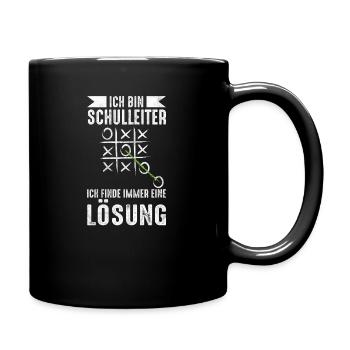 Lustige Schulleiter Sprüche Geschenkidee - Tasse einfarbig - Schwarz - Rechts