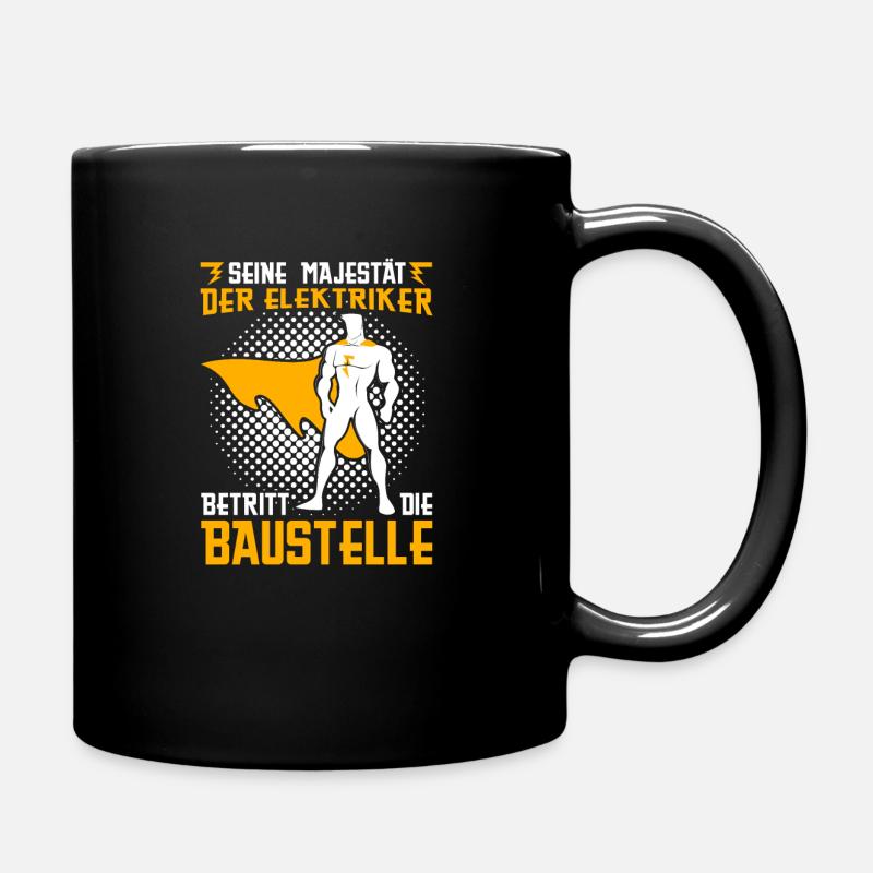 Elektriker Arbeit Baustelle Handwerker Handwerk - Tasse einfarbig - Schwarz