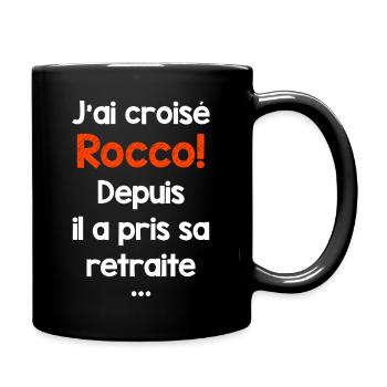 J'ai croisé Rocco - Mug uni - noir - Droite