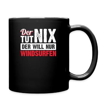 Windsurfer | Der tut nix der will nur Windsurfen - Tasse einfarbig - Schwarz - Rechts