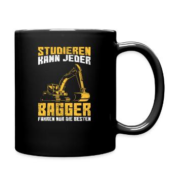 Studieren kann jeder Bagger fahren nur die Besten - Tasse einfarbig - Schwarz - Rechts