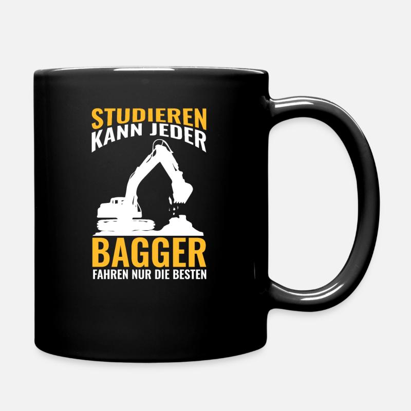 Studieren kann jeder Bagger fahren nur die Besten - Tasse einfarbig - Schwarz