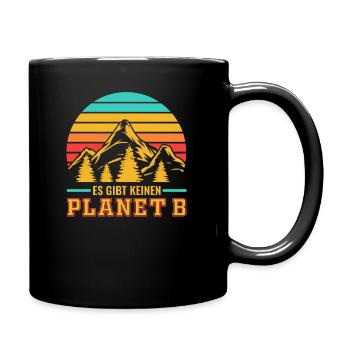 Klimawandel es gibt keinen Planet B - Tasse einfarbig - Schwarz - Rechts
